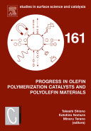 Progress in olefin polymerization catalysts and polyolefin materials : proceedings of the First Asian Polyolefin Workshop, Nara, Japan, December 7-9, 2005 /
