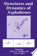 Structures and dynamics of asphaltenes /