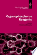 Organophosphorus reagents : a practical approach in chemistry /