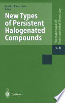 New types of persistent halogenated compounds /