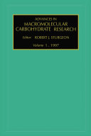 Advances in macromolecular carbohydrate research /