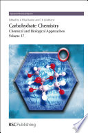 Carbohydrate chemistry. chemical and biological approaches /