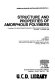 Structure and properties of amorphous polymers : proceedings of the Second Cleveland Symposium on Macromolecules, Cleveland, Ohio, 31 October-2 November 1978 /
