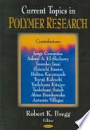 Current topics in polymer research /