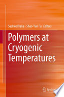 Polymers at cryogenic temperatures /