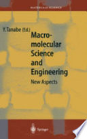 Macromolecular science and engineering : new aspects /