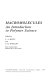 Macromolecules : an introduction to polymer science /