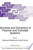 Structure and dynamics of polymer and colloidal systems /