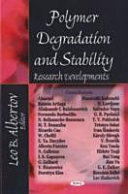 Polymer degradation and stability research developments /