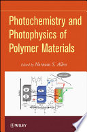 Photochemistry and photophysics of polymer materials /