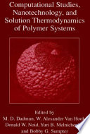 Computational studies, nanotechnology, and solution thermodynamics of polymer systems /