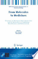 From molecules to medicines : structure of biological macromolecules and its relevance in combating new diseases and bioterrorism /