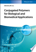 Conjugated Polymers for Biological and Biomedical Applications /