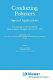 Conducting polymers ; special applications : proceedings of the workshop held at Sintra, Portugal, July 28-31, 1986 /