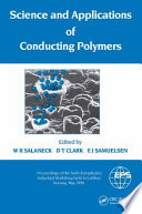 Science and applications of conducting polymers : papers from the 6th European Physical Society Industrial Workshop held in Lofthus, Norway, 28-31 May 1990 /