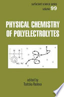 Physical chemistry of polyelectrolytes /