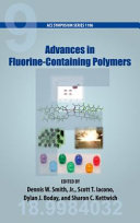 Advances in fluorine-containing polymers /