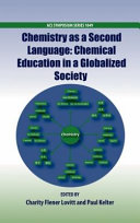 Chemistry as a second language : chemical education in a globalized society /