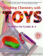 Teaching chemistry with TOYS : activities for grades K-9 /