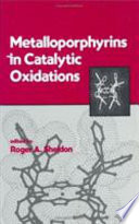 Metalloporphyrins in catalytic oxidations /
