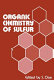 Organic chemistry of sulfur /