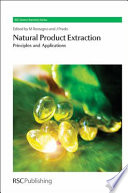 Natural product extraction : principles and applications /