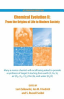 Chemical evolution II : from the origins of life to modern society /