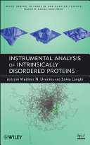 Instrumental analysis of intrinsically disordered proteins : assessing structure and conformation /