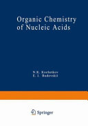 Organic chemistry of nucleic acids /