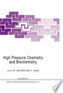 High pressure chemistry and biochemistry /