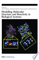 Modelling molecular structure and reactivity in biological systems /