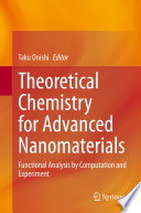 Theoretical Chemistry for Advanced Nanomaterials : Functional Analysis by Computation and Experiment /