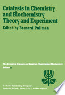 Catalysis in chemistry and biochemistry theory and experiment : proceedings of the Twelfth Jerusalem Symposium on Quantum Chemistry and Biochemistry held in Jerusalem, Israel, April 2-4, 1979 /