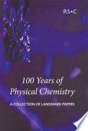 100 years of physical chemistry /