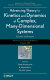 Advancing theory for kinetics and dynamics of complex, many-dimensional systems : clusters and proteins /