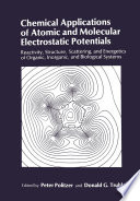 Chemical applications of atomic and molecular electrostatic potentials : reactivity, structure, scattering, and energetics of organic, inorganic, and biological systems /