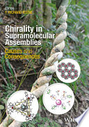 Chirality in supramolecular assemblies : causes and consequences /