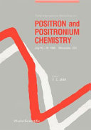 Third International Workshop on Positron and Positronium Chemistry : July 16-18, 1990, Milwaukee, USA /