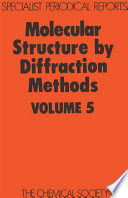 Molecular structure by diffraction methods. a review of the literature published between early 1972 and mid-1973 /