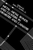 Metal-metal bonds and clusters in chemistry and catalysis /