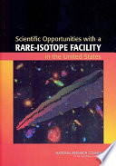Scientific opportunities with a rare-isotope facility in the United States /