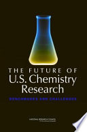 The future of U.S. chemistry research : benchmarks and challenges /