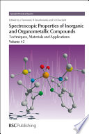 Spectroscopic properties of inorganic and organometallic compounds : techniques, materials and applications.