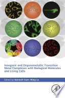 Inorganic and organometallic transition metal complexes with biological molecules and living cells /