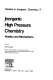 Inorganic high pressure chemistry : kinetics and mechanisms /