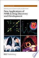 New applications of NMR in drug discovery and development /