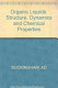 Organic liquids : structure, dynamics, and chemical properties /