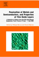 Passivation of metals and semiconductors, and properties of thin oxide layers : a selection of papers from the 9th International Symposium, Paris, France, 27 June-1 July 2005 /