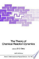 The theory of chemical reaction dynamics /