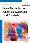 New strategies in chemical synthesis and catalysis /